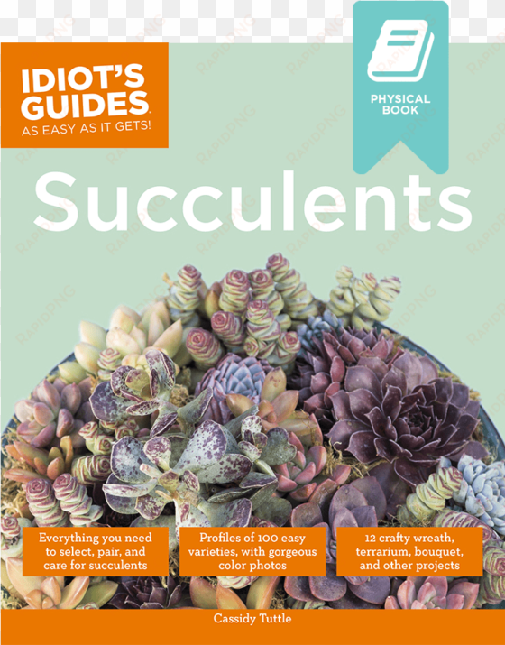 idiots guides succulents by cassidy tuttle of succulents - idiot's guides - succulents by cassidy tuttle