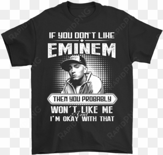 if you don't like eminem then you won't like me shirts- - would prefer not to shirt
