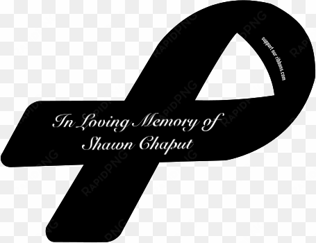 in loving memory of / shawn chaput - rest in peace png