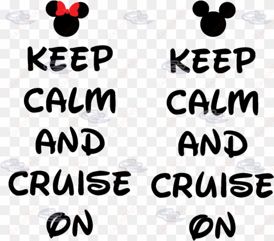 keep calm and cruise on disney font mickey head minnie