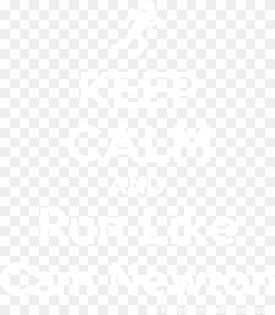 keep calm and run like cam newton poster - keep calm and transition