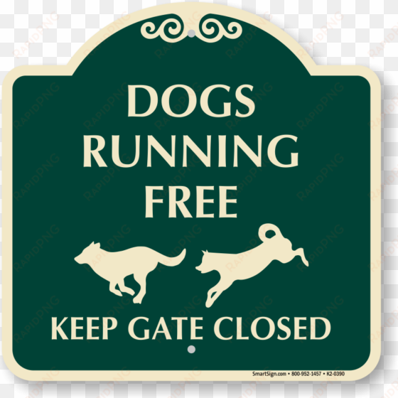 keep gate closed dogs running free sign - do not block gate sign