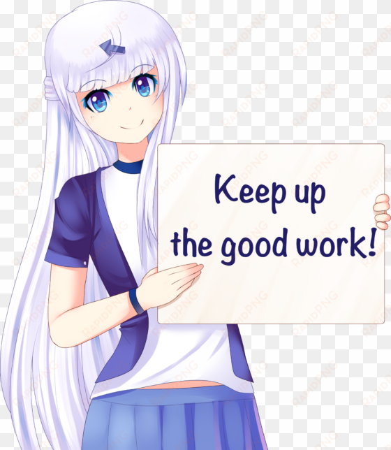 keep up the good work - anime girl with sign