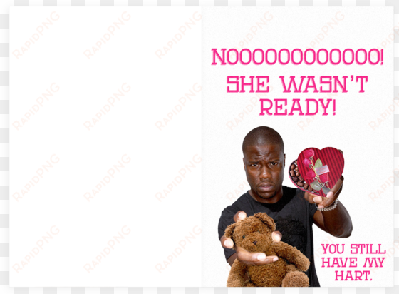 Kevin Hart X She Wasn't Ready For Valentine's Day Card - Valentines Day Kevin Hart transparent png image