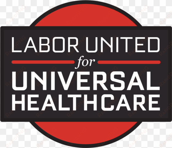 Labor United For Universal Healthcare Establishing - Universal Cinemark transparent png image