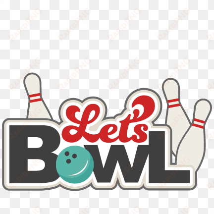 let's bowl svg scrapbook title bowling svg cut files - bowling clip art free