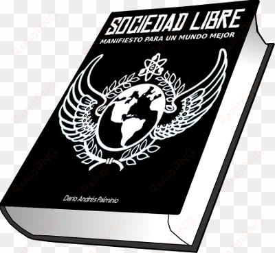 libro sociedad libre manifiesto para un mundo mejor - sociedad libre