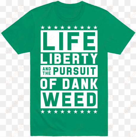 life liberty and dank weed mens t-shirt - active shirt