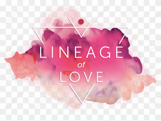 lineage of love offers guidance, technologies, and - love lineage
