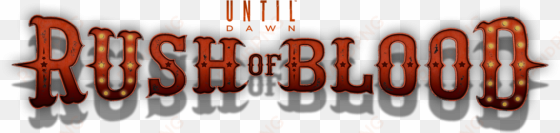 logo - until dawn rush of blood transparent