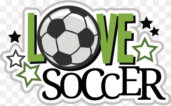 Love Soccer Svg Scrapbook File Soccer Svg Files Soccer - Soccer Scrapbook transparent png image