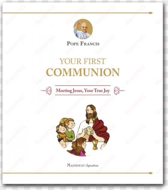 More Views - Your First Communion Meeting Jesus True Joy transparent png image