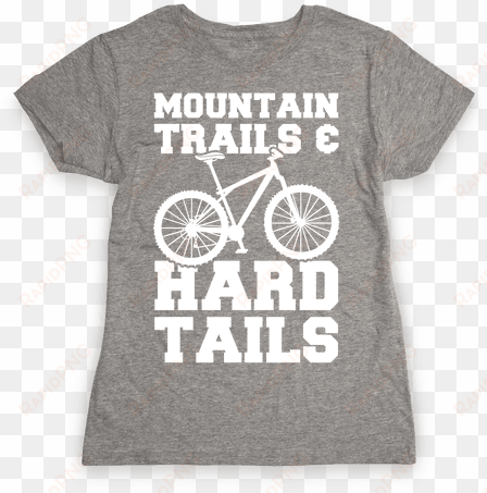 mountain trails & hardtails womens t-shirt - if it requires pants or a bra it's not happening t-shirt: