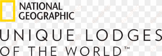national geographic logo transparent - national geographic unique lodges of the world logo
