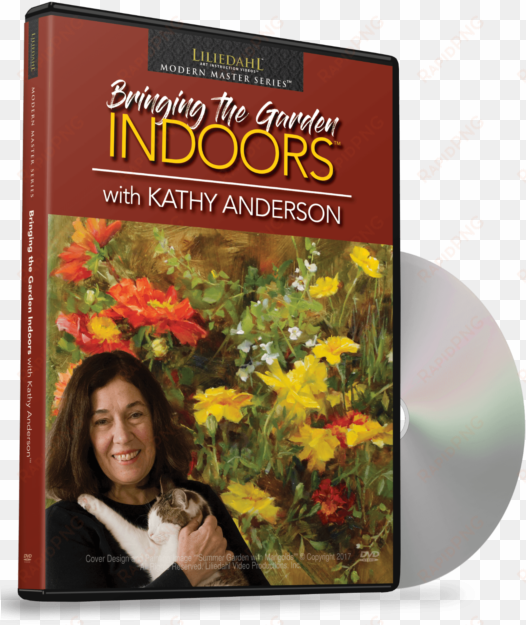 new kathy anderson - bringing the garden indoors