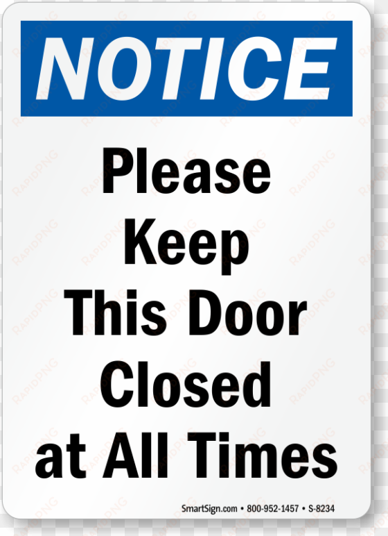 notice keep door closed sign - please close the door properly