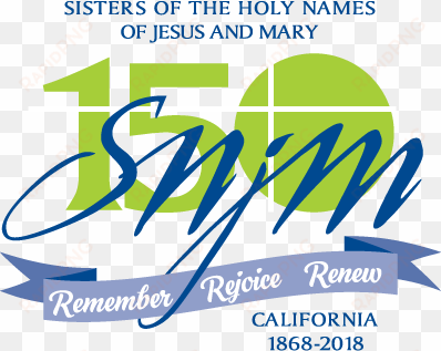 our history in california - sisters of the holy names of jesus and mary