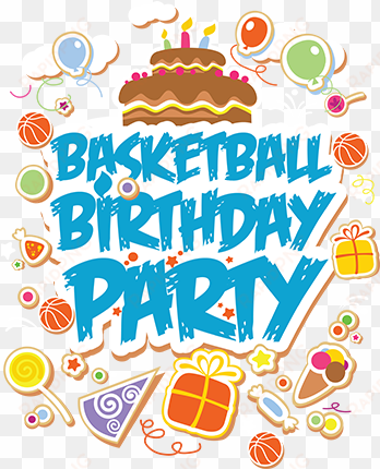 party ever - basketball birthday party png