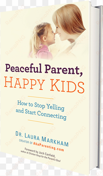 peaceful parent, happy kids - peaceful parents happy kids book