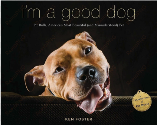 pit bull book - i'm a good dog: pit bulls, america's most beautiful