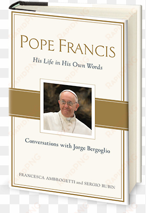 pope francis: conversations with jorge bergoglio: his