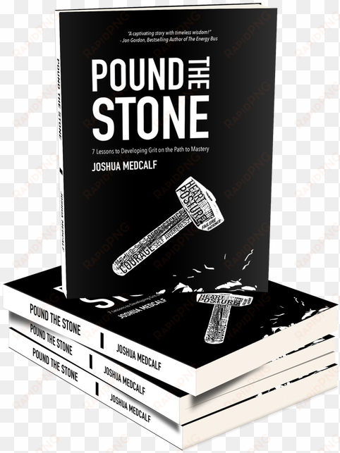 pound the stone - pound the stone: 7 lessons to develop grit on the path