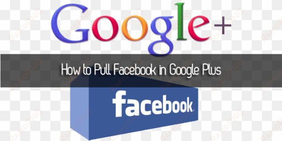 pull facebook in google plus - google marketing secrets: how to get your local business