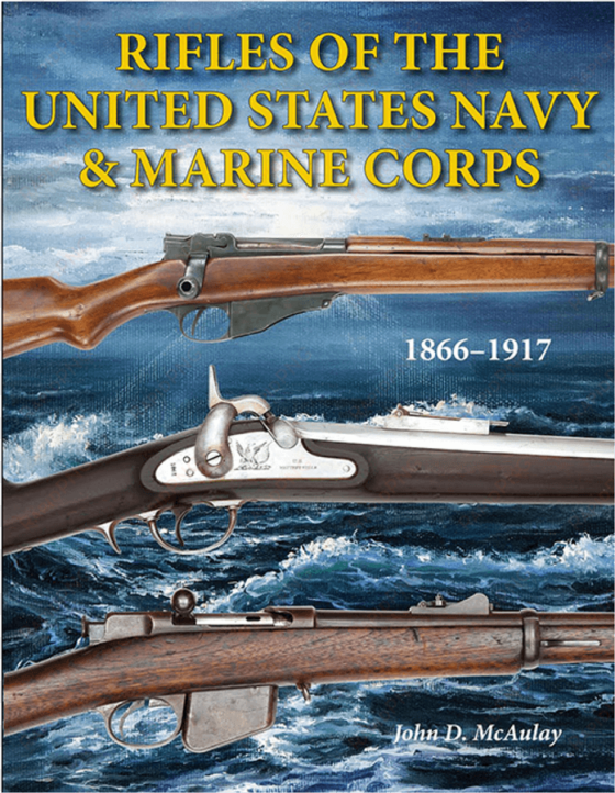 rifles of the us navy mcaulay - rifles of the united states navy and marine corps 1866-1917