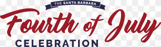 santa barbara fourth of july celebration - fourth of july text