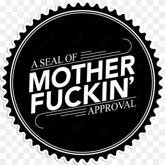 seal of mother fuckin