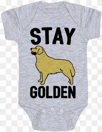 stay golden golden retriever baby onesy - golden retriever