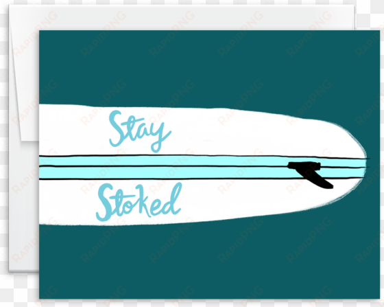 stay stoked hand lettered surfboard card - surfing
