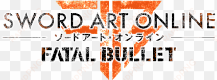 Sword Art Online - Sword Art Online Fatal Bullet Logo Png transparent png image