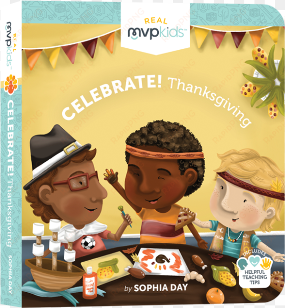 thanksgiving real mvp kids® - celebrate! thanksgiving [book]