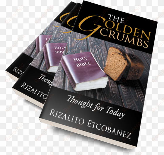 the golden crumbs - golden crumbs: thought for today [book]