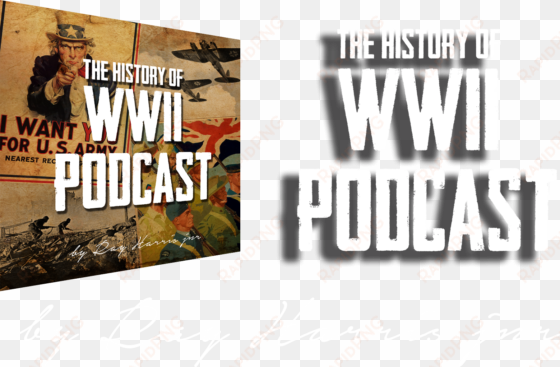 the history of wwii podcast - want you for us army