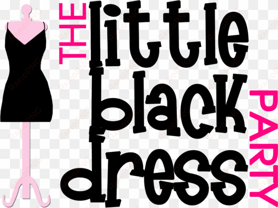 the little black dress party - little black dress