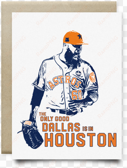 The Only Good Dallas Is In Houston Astros Card - Dallas transparent png image