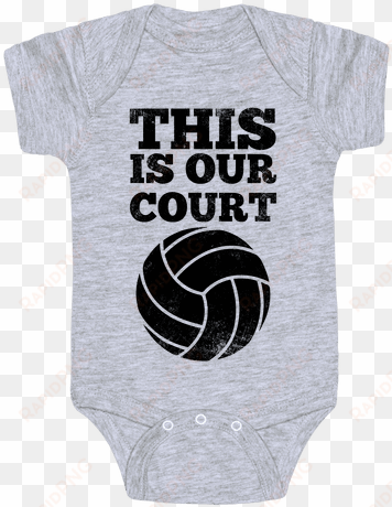 this is our court baby onesy - onesie