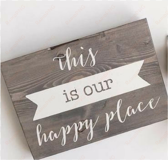 this is our happy place wood sign - paper