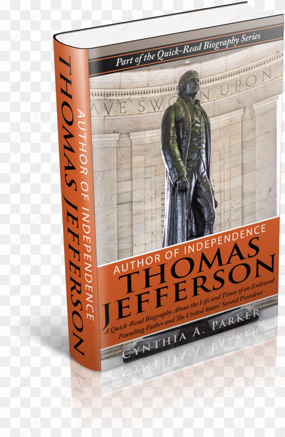 thomas jefferson biography book - author of independence - thomas jefferson: a quick-read