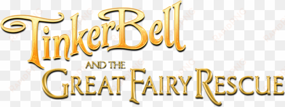 tinker bell and the great fairy rescue logo - tinkerbell