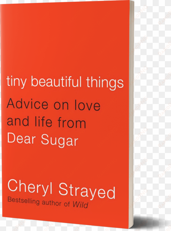 tiny beautiful things advice on love and life - tiny beautiful things: advice on love and life from