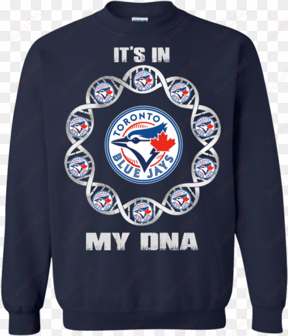 toronto blue jays t shirts it's in my dna hoodies sweatshirts - toronto blue jays new