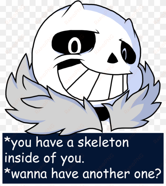 undertale sans no by gracefirehearth-d9cz0gw - you have a skeleton inside you