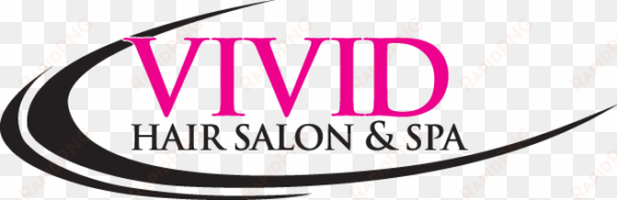 vivid hair salon & spa - vivid hair salon and spa