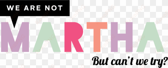 we are not martha - logo martha