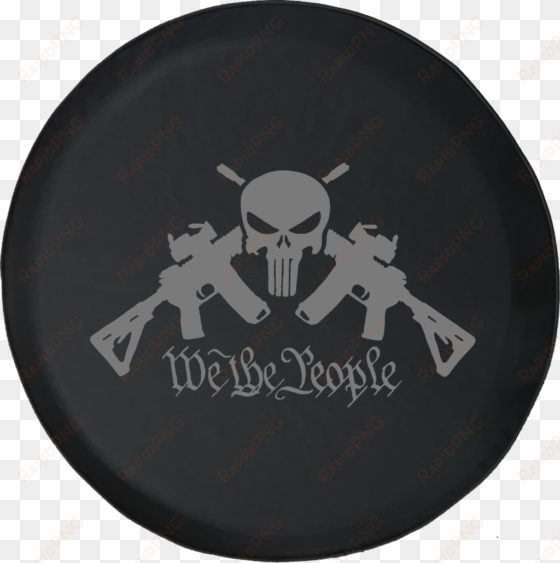 We The People Ar15 Punisher Skull Tactical Gun Rights - Punisher Spare Tire Cover transparent png image
