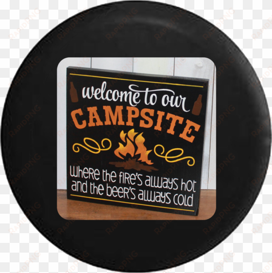 welcome to our campsite campfire fire always hot jeep - full color welcome to our campsite campfire fire (red)