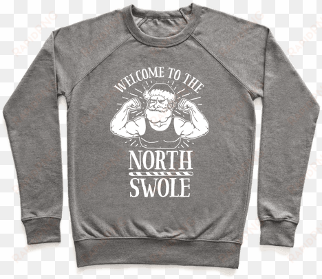 Welcome To The North Swole Pullover - Sweater With A Crown transparent png image